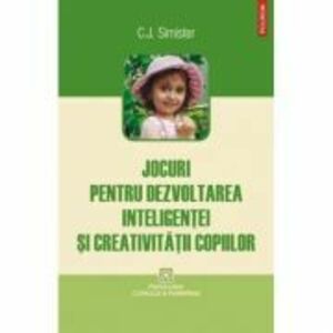 Jocuri pentru dezvoltarea inteligentei si creativitatii copiilor - C. J. Simister imagine