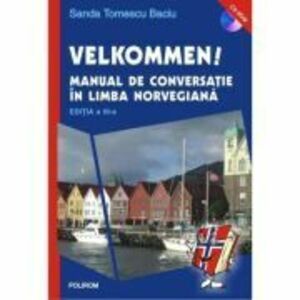Velkommen! Manual de conversatie in limba norvegiana - Sanda Tomescu Baciu imagine
