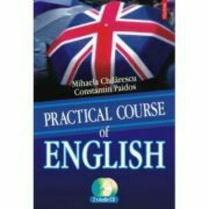 Practical Course of English - Constantin Paidos, Mihaela Chilarescu imagine