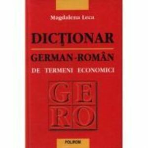 Dictionar german-roman de termeni economici - Magdalena Leca imagine