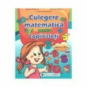 Culegerea de matematica pentru copii isteti Clasa a 2-a - Rodica Dinescu imagine