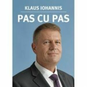Pas cu pas - Klaus Iohannis imagine