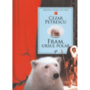 Fram, ursul polar - Cezar Petrescu imagine