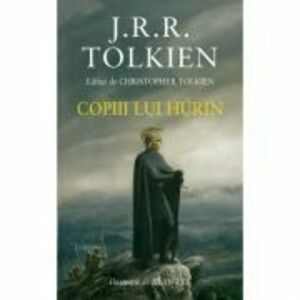 Copiii lui Hurin - J. R. R. Tolkien imagine