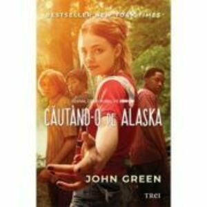 Cautand-o pe Alaska - John Green. Traducere de Shauki Al-Gareeb imagine