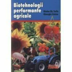 Biotehnologii performante agricole (Nicolae Gh. Turliu) imagine