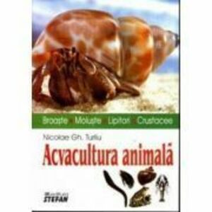 Acvacultura animala (broaste, moluste, lipitori, crustacee) - Nicolae Turliu imagine
