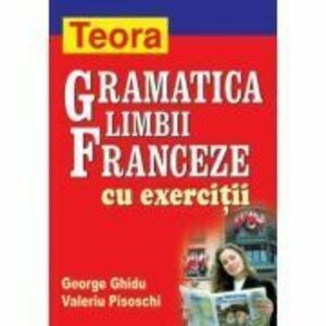 Gramatica limbii franceze cu exercitii - George Ghidu imagine