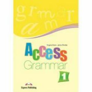 Access 1 Grammar. Caiet de exercitii de gramatica nivel A1 - Virginia Evans imagine