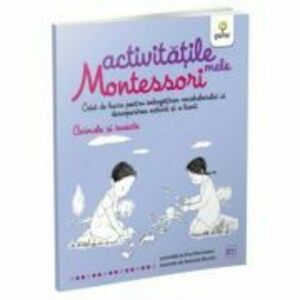 Activitatile mele Montessori. Animale si insecte - Eve Herrmann imagine