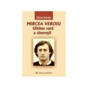 Mircea Veroiu. Ultima vara a tineretii - Silvia Kerim imagine