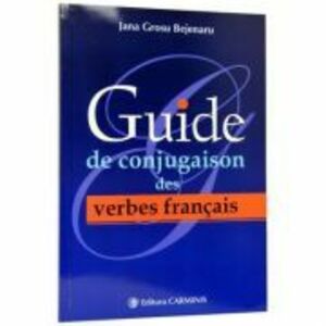 Guide de conjugaison des verbes francais (Jana Grosu Bejenaru) imagine