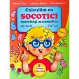 Calculam cu SOCOTICI! Activitati matematice Nivelul 2, 5-6/7 ani - Dorina Telea imagine