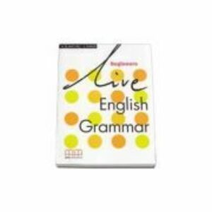 Live English Grammar Student's Book Beginners level - H. Q Mitchell imagine
