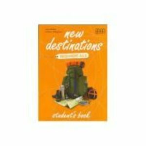 New Destinations. Student's Book. British Edition. Beginners A1 level - H. Q. Mitchell imagine