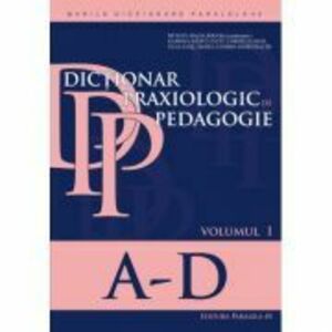 Dictionar praxiologic de pedagogie. Volumul I (A-D) - Daniel-Cosmin Andronache imagine