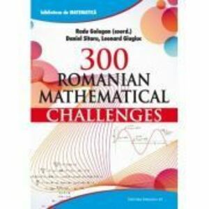 300 Romanian Mathematical Challenges imagine