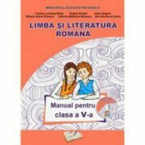 Limba si Literatura Romana. Manual pentru clasa a 5-a - Adina Grigore imagine