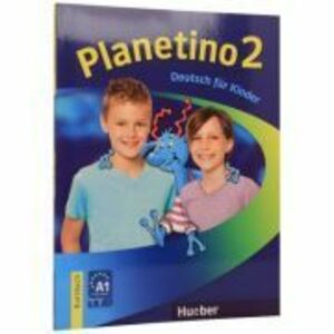 Planetino 2 Kursbuch A1. 2. Deutsch Fur Kinder - Gabriele Kopp, Siegfried Buttner, Josef Alberti imagine