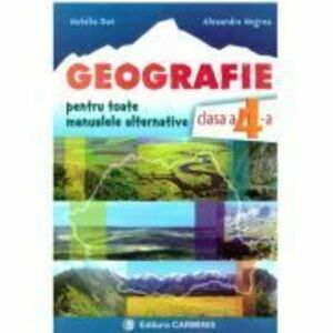 Geografie. Caiet de lucru pentru clasa a 4-a Pentru toate manualele alternative - Natalia Dan imagine