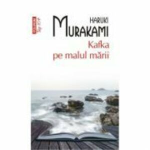 Kafka pe malul marii - Haruki Murakami imagine
