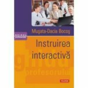 Instruirea interactiva - Musata Dacia Bocos imagine