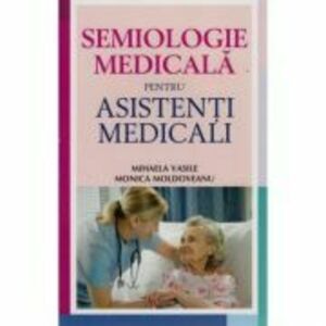 Semiologie medicala pentru asistentii medicali, Monica Moldoveanu imagine