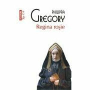 Regina rosie. Editie de buzunar - Philippa Gregory imagine