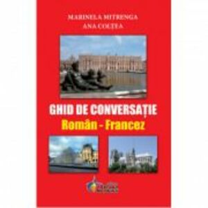 Ghid de conversatie Roman-Francez - Marinela Mitrenga imagine