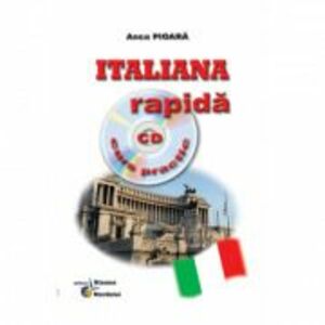 Italiana rapida Curs practic + CD - Anca Pioara imagine