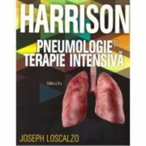 Pneumologie si Terapie intensiva, Harrison - Joseph Loscalzo imagine