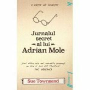 Jurnalul secret al lui Adrian Mole. Paperback - Sue Townsend imagine
