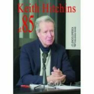 Keith Hitchins at 85 imagine