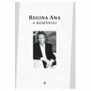Regina Ana a Romaniei - Ioan Luca Vlad imagine