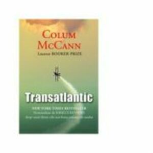 Transatlantic - Colum McCann imagine