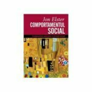 COMPORTAMENTUL SOCIAL - Jon Elster imagine