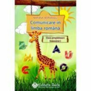 Comunicare in limba romana, clasa pregatitoare, semestrul 1 - Mariana Morarasu imagine