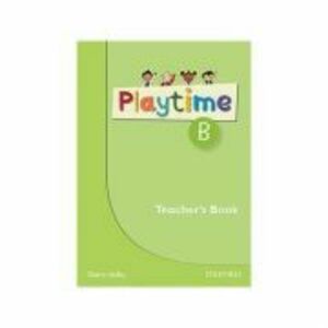 Playtime B. Teacher's Book - Claire Selby imagine