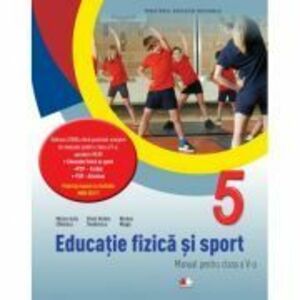 Educatie fizica si sport. Manual pentru clasa a-5-a - Monica Iulia Stanescu imagine