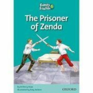 Family and Friends Readers 6 Prisoner of Zenda - Jenny Quintana imagine