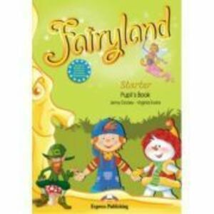 Fairyland Starter Curs de limba engleza. Pupil's Book - Virginia Evans imagine