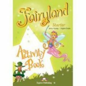 Fairyland Starter Activity Book. Caietul elevului - Virginia Evans imagine