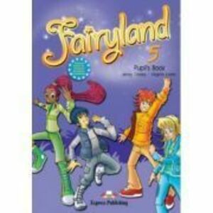 Curs limba engleza Fairyland 5 Manualul elevului - Jenny Dooley, Virginia Evans imagine