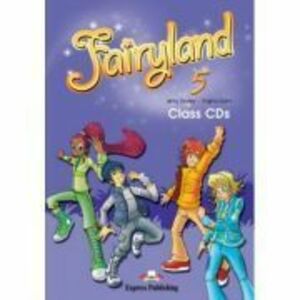 Curs limba engleza Fairyland 5. Set 3 CD - Jenny Dooley, Virginia Evans imagine
