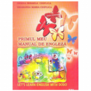 Primul meu manual de engleza. Let's learn English with Dodo - Desina Mihaela Cioflica imagine