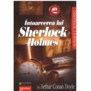 Intoarcerea lui Sherlock Holmes volumul 2 - Arthur Conan Doyle imagine