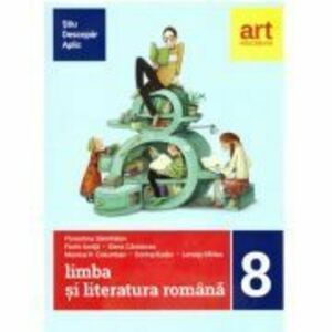 Limba si literatura romana pentru clasa a 8-a. Metoda STIU-DESCOPAR-APLIC - Florentina Samihaian imagine