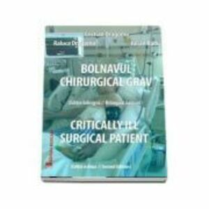 Bolnavul chirurgical grav. Critically ill surgical patient - Cristian Dragomir imagine