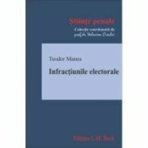 Infractiunile electorale - Teodor Manea imagine