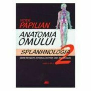 Anatomia omului. Splanhnologia. Volumul 2 - Victor Papilian imagine